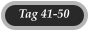 Tag 41-50